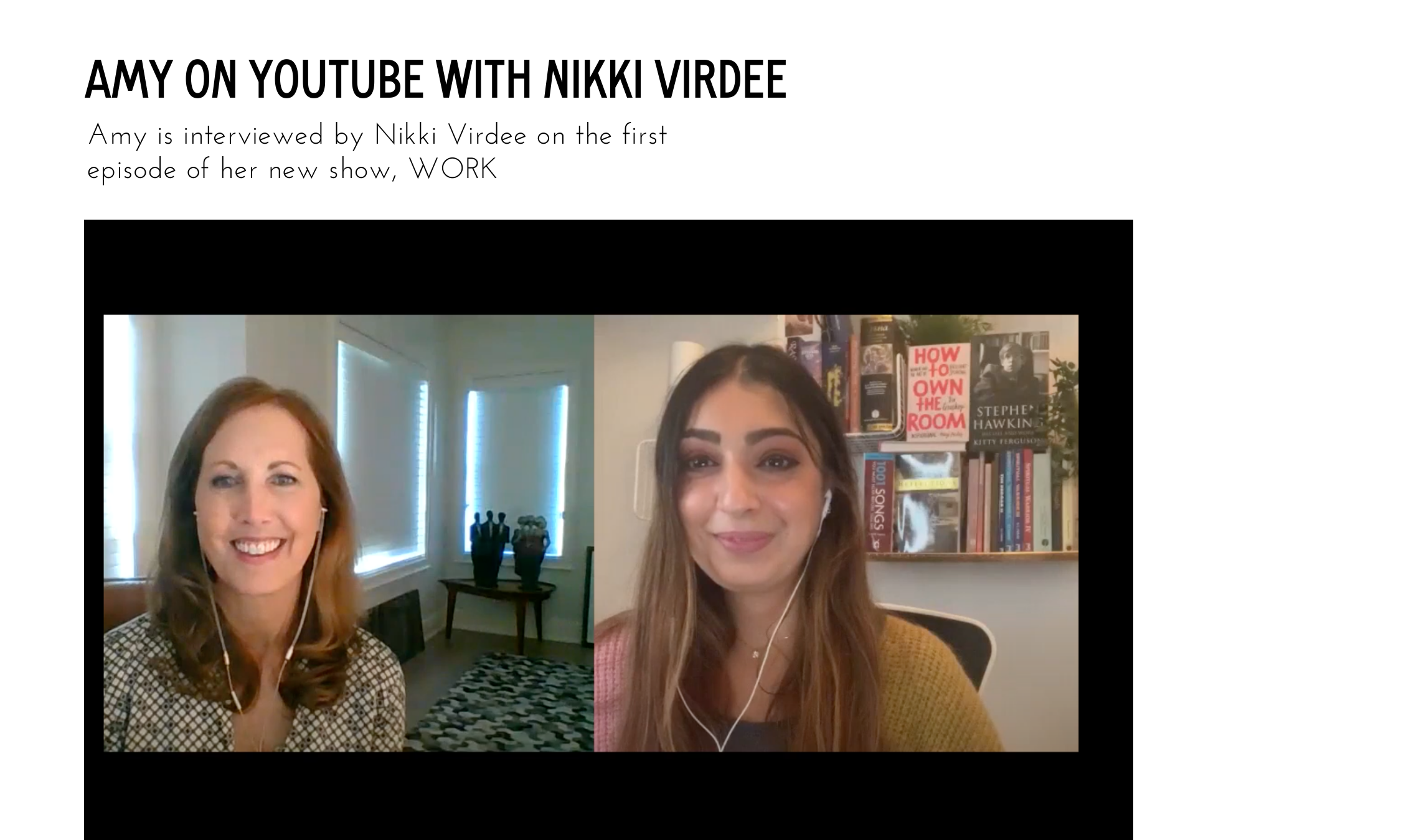 Hear Amy on the new YouTube show, WORK, with Nikki Virdee